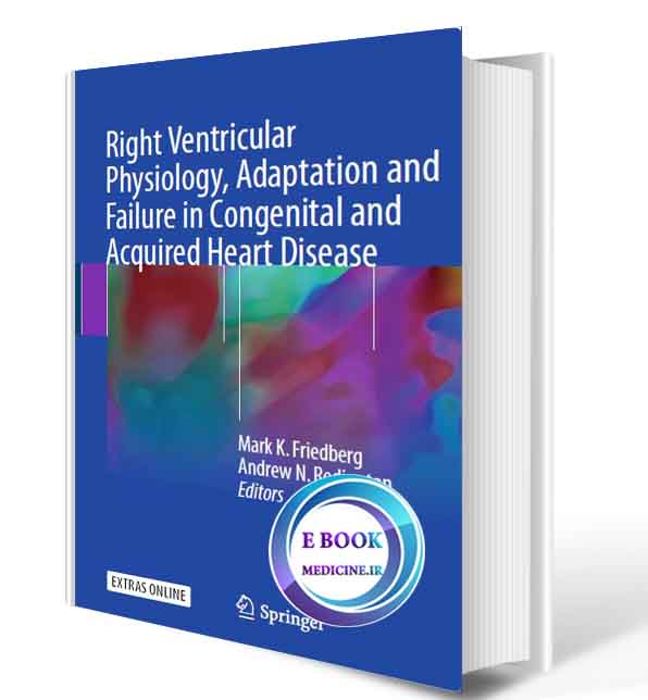 دانلود کتاب Right Ventricular Physiology, Adaptation and Failure in Congenital and Acquired Heart Disease 2018(ORIGINAL PDF)